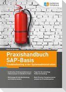 Praxishandbuch SAP-Basis - Troubleshooting in der Systemadministration