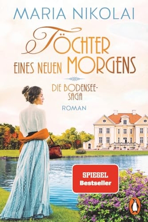 Nikolai, Maria. Töchter eines neuen Morgens - Roman. Das große emotionale Finale der Bestsellersaga. Penguin TB Verlag, 2023.