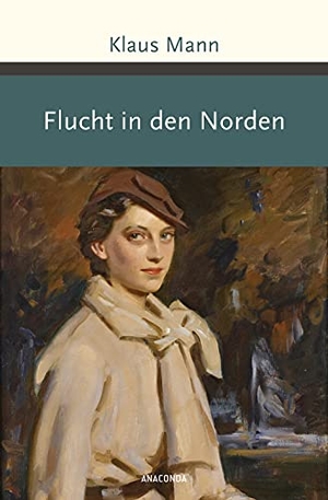 Mann, Klaus. Flucht in den Norden. Anaconda Verlag, 2020.