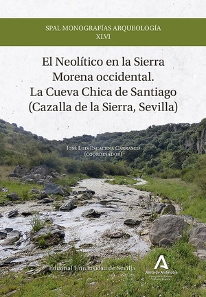 Escacena Carrasco, José Luis / García-Viñas, Esteban et al. El Neolítico en la Sierra Morena occidental : la Cueva Chica de Santiago : Cazalla de la Sierra, Sevilla. Editorial Universidad de Sevilla-Secretariado de Publicaciones, 2022.