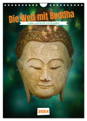 Die Welt mit Buddha (Wandkalender 2024 DIN A4 hoch), CALVENDO Monatskalender