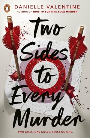 Valentine, Danielle. Two Sides to Every Murder. Penguin Books Ltd (UK), 2024.