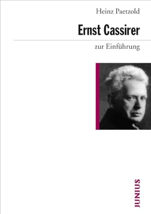 Paetzold, Heinz. Ernst Cassirer zur Einführung. Junius Verlag GmbH, 2014.