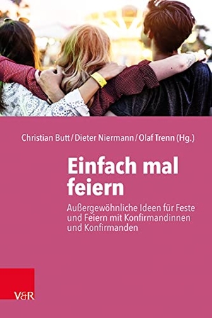 Butt, Christian / Dieter Niermann et al (Hrsg.). Einfach mal feiern - Außergewöhnliche Ideen für Feste und Feiern mit Konfirmandinnen und Konfirmanden. Vandenhoeck + Ruprecht, 2021.