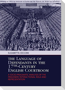 The Language of Defendants in the 17 th -Century English Courtroom