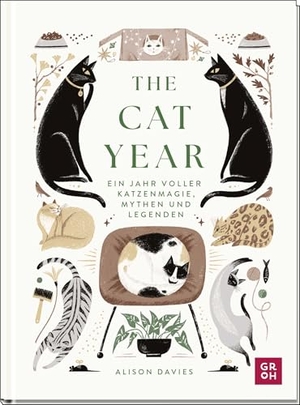 Davies, Alison. The Cat Year - Ein Jahr voller Katzenmagie, Mythen und Legenden | Zauberhaft illustriertes Buch für Katzenliebhaber. Groh Verlag, 2025.