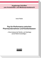 Pay-for-Performance zwischen Pharmaunternehmen und Krankenkassen