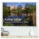 Kalbe/ Milde - liebenswerte Kleinstadt in der Altmark (hochwertiger Premium Wandkalender 2024 DIN A2 quer), Kunstdruck in Hochglanz