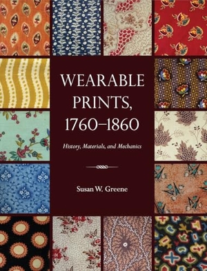 Greene. Wearable Prints, 1760-1860 - History, Materials, and Mechanics. Kent State University Press, 2014.
