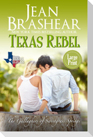 Texas Rebel (Large Print Edition)