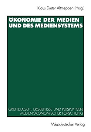 Altmeppen, Klaus-Dieter (Hrsg.). Ökonomie der Medien und des Mediensystems - Grundlagen, Ergebnisse und Perspektiven medienökonomischer Forschung. VS Verlag für Sozialwissenschaften, 1996.
