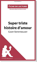 Super triste histoire d'amour de Gary Shteyngart (Fiche de lecture)