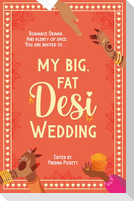 My Big, Fat Desi Wedding