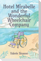 Hotel Mirabelle and the Wonderful Wheelchair Company