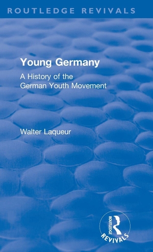 Laqueur, Walter. Routledge Revivals - Young Germany (1962): A History of the German Youth Movement. Taylor & Francis Ltd (Sales), 2017.