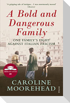 A Bold and Dangerous Family