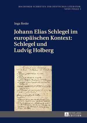 Reske, Inga. Johann Elias Schlegel im europäischen Kontext: Schlegel und Ludvig Holberg. Peter Lang, 2016.
