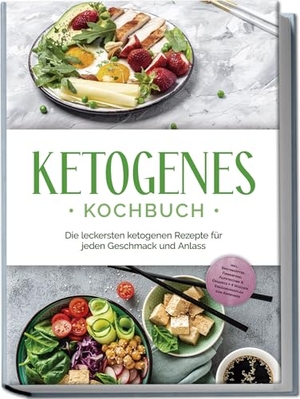 Ruthberg, Helena. Ketogenes Kochbuch: Die leckersten ketogenen Rezepte für jeden Geschmack und Anlass - inkl. Brotrezepten, Fingerfood, Aufstrichen & Desserts + 4 Wochen Ernährungsplan zum Abnehmen. Edition Lunerion, 2024.