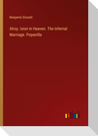 Alroy. Ixion in Heaven. The Infernal Marriage. Popanilla