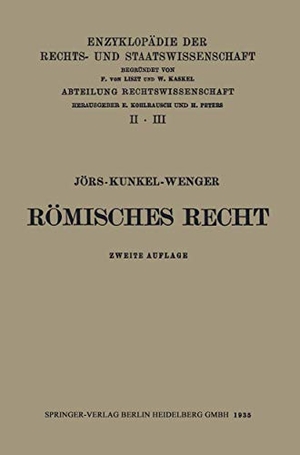 Jörs, Paul / Wenger, Leopold et al. Römisches Privatrecht. Springer Berlin Heidelberg, 1935.