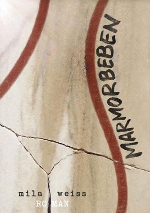 Weiss, Mila. MARMORBEBEN - Eine Erschütterung. Buchschmiede, 2026.