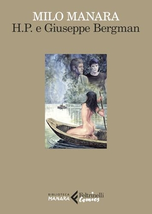 Manara, Milo. H.P. e Giuseppe Bergman. Feltrinelli, 2025.