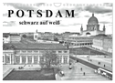 Potsdam schwarz auf weiß (Wandkalender 2025 DIN A4 quer), CALVENDO Monatskalender