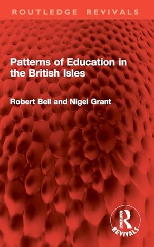 Bell, Robert / Nigel Grant. Patterns of Education in the British Isles. Taylor & Francis Ltd (Sales), 2026.