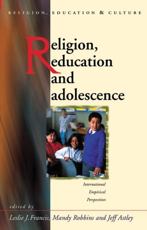Astley, Jeff / Francis, Leslie J. et al. Religion, Education and Adolescence - International Empirical Perspectives. University of Wales Press - IPSUK, 2005.