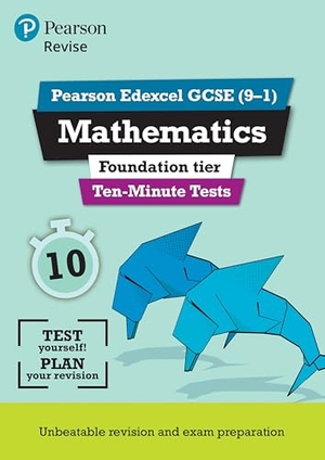 Bettison, Ian / Su Nicholson. Pearson REVISE Edexcel GCSE Maths (Foundation) Ten-Minute Tests - for 2026, 2027 exams. Pearson Education Limited, 2020.