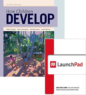 Siegler, Robert S / Eisenberg, Nancy et al. How Children Develop 4e & Launchpad (Six Month Access). Worth Publishers, 2016.