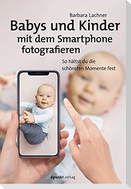 Babys und Kinder mit dem Smartphone fotografieren