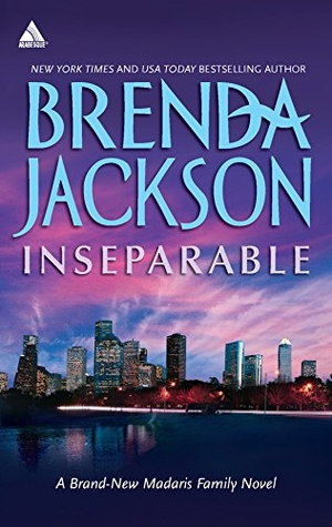 Jackson, Brenda. Inseparable. Harlequin, 2011.