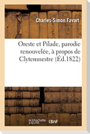 Oreste et Pilade, parodie renouvelée, à propos de Clytemnestre