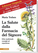 La salute dalla farmacia del Signore. Erbe medicinali: consigli ed esperienze