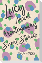 Lucy Maud Montgomery Short Stories, 1909 to 1922