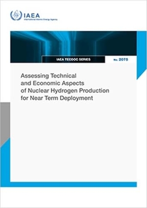 International Atomic Energy Agency. Assessing Technical and Economic Aspects of Nuclear Hydrogen Production for Near Term Deployment. Mare Nostrum, 2026.