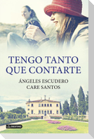 Tengo tanto que contarte