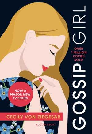 Ziegesar, Cecily Von. Gossip Girl - Now a major TV series on HBO MAX. Bloomsbury Publishing PLC, 2021.