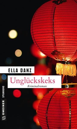Danz, Ella. Unglückskeks - Angermüllers achter Fall. Gmeiner Verlag, 2014.