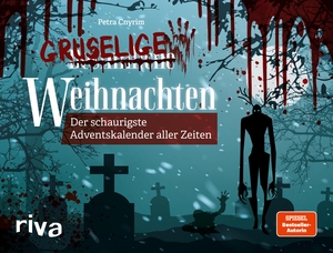 Cnyrim, Petra. Gruselige Weihnachten - Der schaurigste Adventskalender aller Zeiten. riva Verlag, 2020.