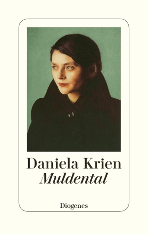 Krien, Daniela. Muldental. Diogenes Verlag AG, 2020.