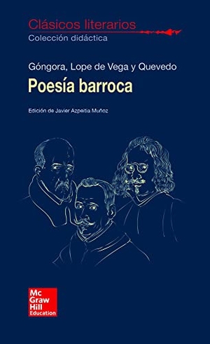 Góngora Y Argote, Luis De / Quevedo, Francisco De et al. Poesía barroca. McGraw-Hill Interamericana de España S.L., 2018.