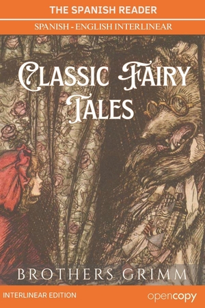 Grimm, Wilhelm. The Spanish Reader - Cuentos de Grimm: Ten Tales from the Brothers Grimm (Interlinear Edition): Learn Spanish with Bilingual Interlinear Word-by-Word Translation (Spanish-English Reader). Independently published, 2026.