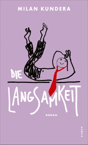 Kundera, Milan. Die Langsamkeit. Kampa Verlag, 2026.