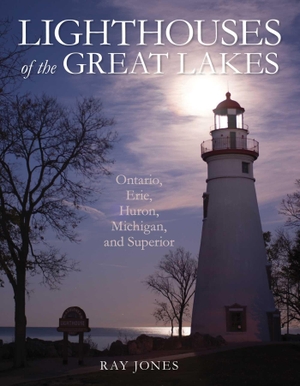 Jones, Ray. Lighthouses of the Great Lakes - Ontario, Erie, Huron, Michigan, and Superior. Globe Pequot Publishing, 2023.