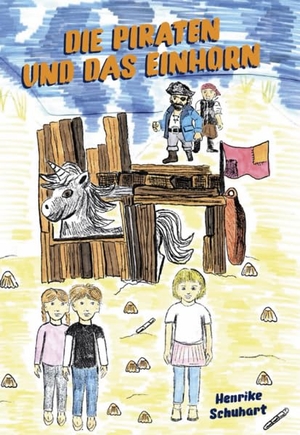 Schuhart, Henrike. Die Piraten und das Einhorn. Verlagshaus Schlosser, 2026.