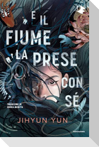 E il fiume la prese con sé