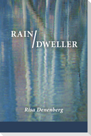 Rain / Dweller