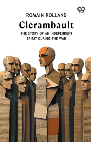 Rolland, Romain. Clerambault - The Story Of An Independent Spirit During The War. Double9 Books Llp, 2026.